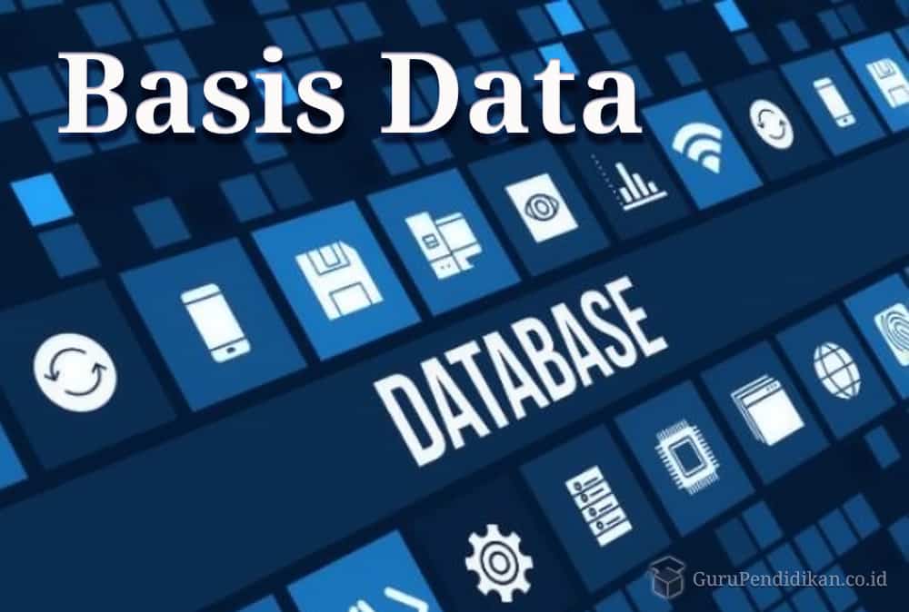 Pengertian Basis Data, Komponen, Hirarki, Penggunaan & Tujuan – AAcial