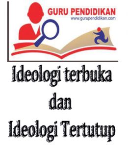 √ Perbedaan Ideologi Terbuka & Tertutup – AAcial