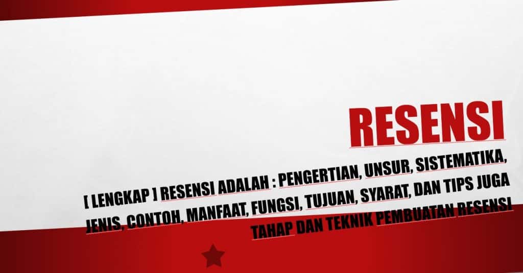 Pengertian, Unsur, Sistematika, Jenis, Contoh – AAcial