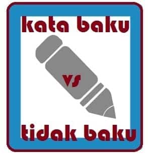 Kata Baku dan Tidak Baku: Pengertian, Ciri, Contoh Kalimat

 – AAcial