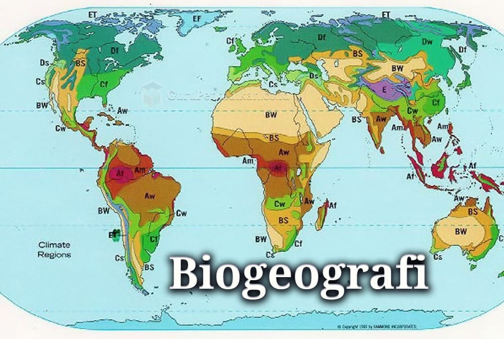 Pengertian Biogeografi, Ruang Lingkup, Faktor & Persebaran – AAcial