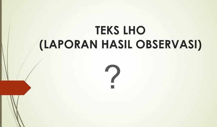 Teks Laporan Hasil Observasi : Pengertian, Contoh, Struktur – AAcial